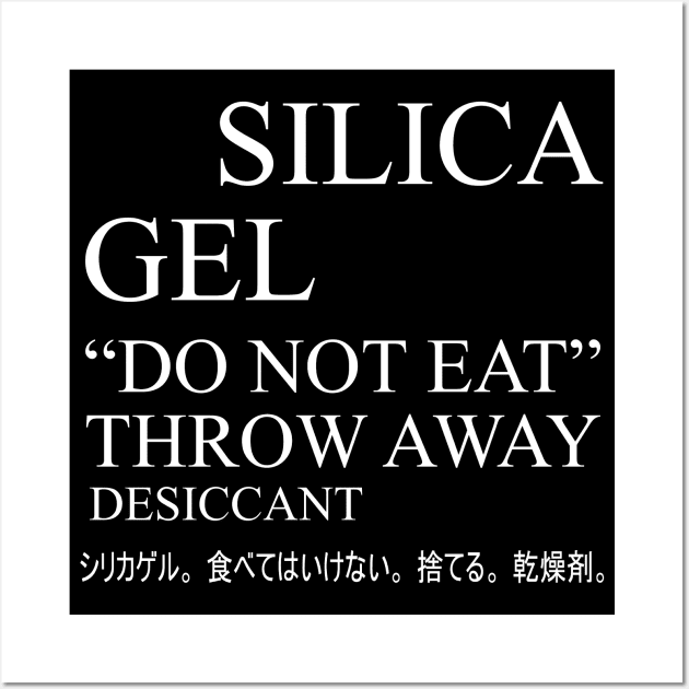 Silica Gel Do Not Eat - Meme, Aesthetic, Ironic, Surreal, Japanese Wall Art by SpaceDogLaika